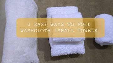3 simple ways to fold washcloth|small towels