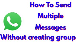 How To Send Messages To Multiple Contacts On Whatsapp Without Creating A Group(New Broadcast) screenshot 2