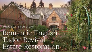 The Romantic Story Behind This Beautiful English Tudor Style Estate Renovation