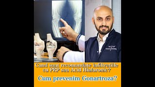 Cand sunt recomandate infiltratiile cu PRP sau Acid Hialuronic? Cum prevenim Gonartroza?