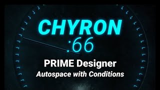 Chyron :66 - PRIME Designer - Autospace with Conditions