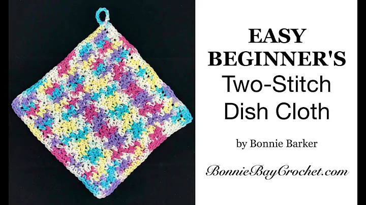 EASY BEGINNER'S Two-Stitch Dish Cloth, by Bonnie B...