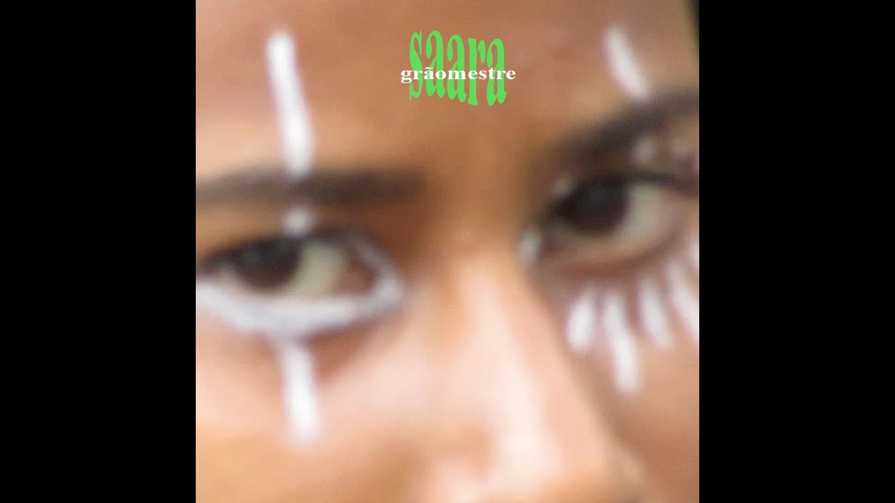 grãomestre - Saara (videoclipe)