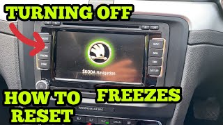 Skoda Stereo Screen Keeps Switching OFF HARD RESET