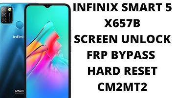 Infinix Smart 5 X657B Screen Unlock / Hard Reset / frp bypass by CM2 latest method 2022