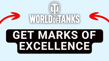 How to Get Marks of Excellence in World of Tanks