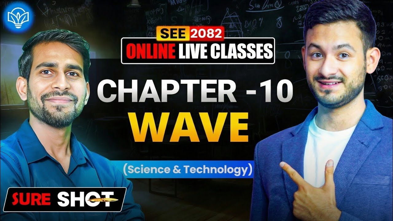 SEE 2082: Science WAVE (One Shot)🇳🇵 |SEE Class 10 2082| Anurag Silwal