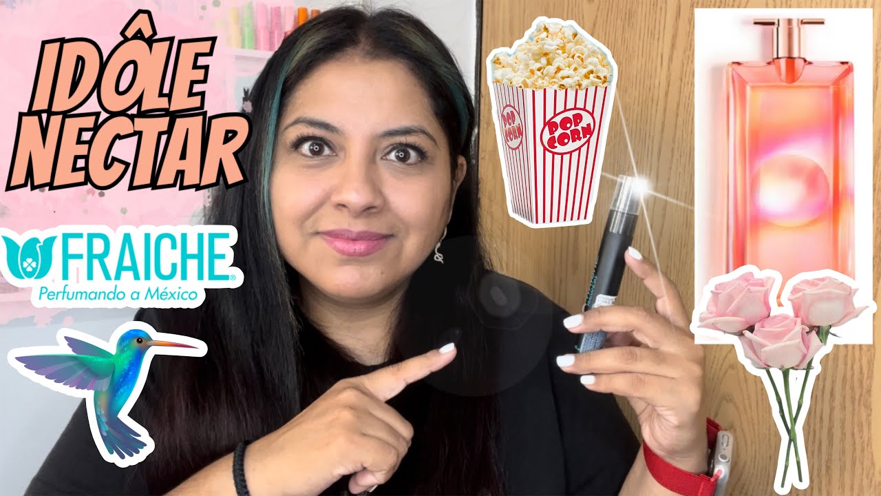 Compras FRAICHE | Reseña IDÔLE NÉCTAR 🍿🌹🌹🌹Primeras Impresiones #10
