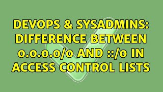 Celebrity DevOps & SysAdmins: Difference between 0.0.0.0/0 and ::/0 in access control lists (2 Solutions!!) Net Worth