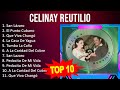 C e l i n a y r e u t i l i o 2023 mix  top 10 best songs  greatest hits  full album