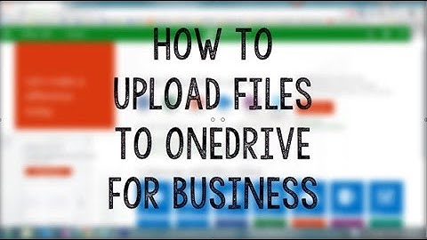 How to Save Files into OneDrive for Business