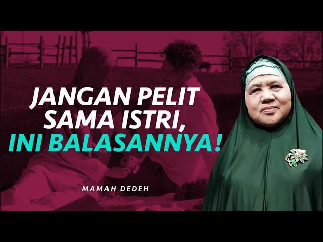 Nasihat untuk Suami yang Pelit kepada Istri dan Keluarganya | Rumah Mamah Dedeh class=