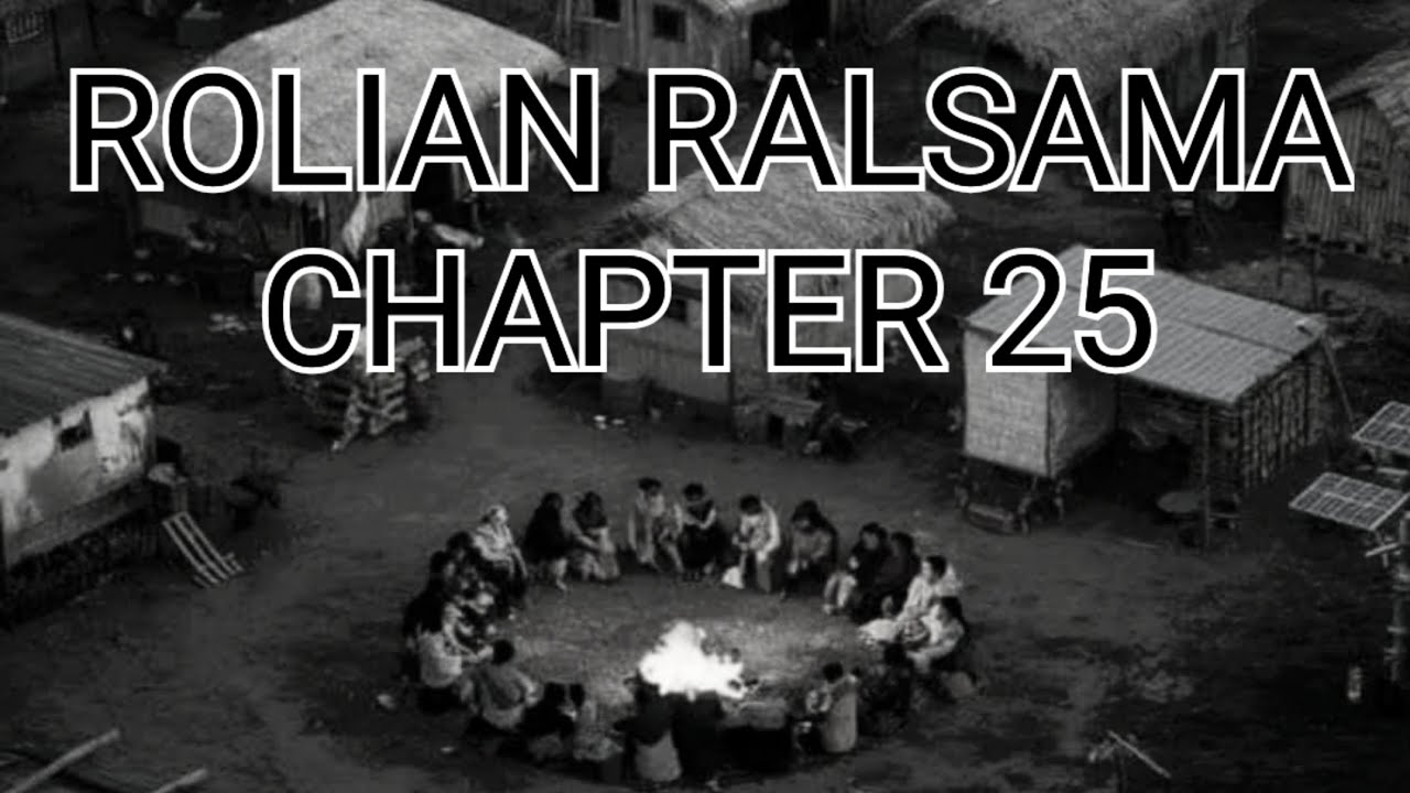PASALṬHA ROLIAN RALSAMA CHAPTER 25 (Mizo Story Audio)