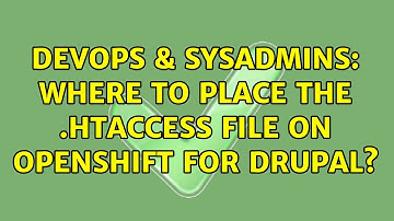 DevOps & SysAdmins: Where to place the .htaccess file on OpenShift for Drupal?