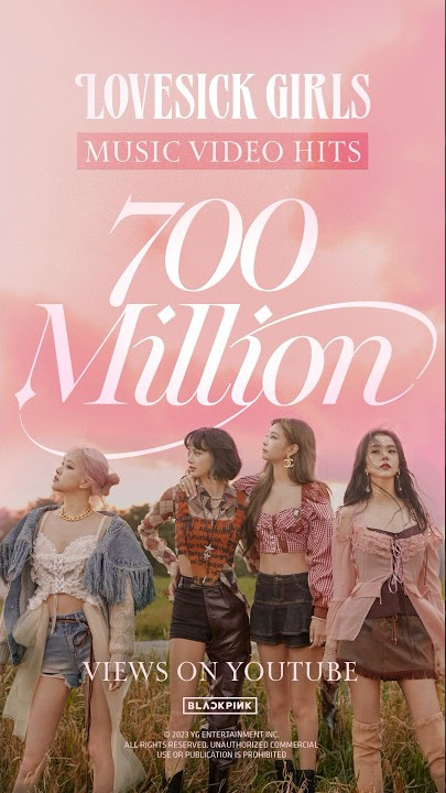 BLACKPINK - 'Lovesick Girls' M/V HITS 700 MILLION VIEWS