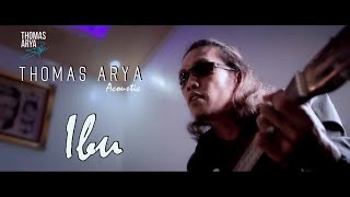 Thomas Arya - Ibu (Acoustic)