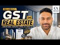 GST on Real Estate Explained | Complete Guide
