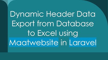 Dynamic Header Data Export from Database to Excel using Maatwebsite in Laravel
