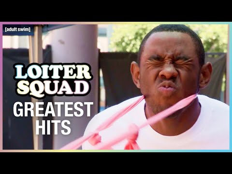 Loiter Squad's Greatest Hits | adult swim