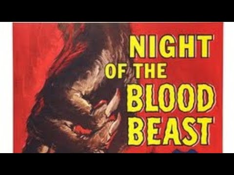 Night of the Blood Beast . Please read description regarding Status still