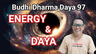 Herman Zambeck : Budhi Dharma Daya 97 : ENERGY \u0026 DAYA