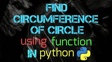 Find Circumference Of Circle using function In python