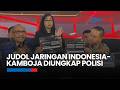 Bareskrim Ungkap Judol Jaringan Indonesia-Kamboja Beromzet Dua Miliar Rupiah per Bulan