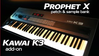 Prophet X | Kawai K3 Sample/Patch bank| Out Now!