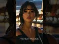 FRENCH PASSION  #echo #music #remix #amourperdu #love #newmusic #newsong #pop #dj #song #ai #shorts