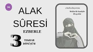 ALAK SÛRESİ EZBERLE ( Alak sûresinin son âyeti okunup dinlendiğinde tilâvet secdesi yapılmalıdır.)