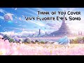 Think of You COVER ☆ Vivy: Fluorite Eye's Song【Fuyune】