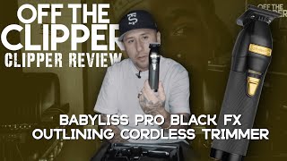 CLIPPER REVIEWS - BaByliss PRO Black FX Outlining Cordless Trimmer