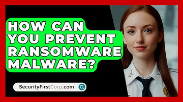How Can You Prevent Ransomware Malware? - SecurityFirstCorp.com