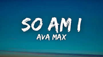 Ava Max - So Am I (Lyrics)