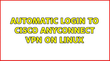 Automatic login to cisco anyconnect vpn on linux