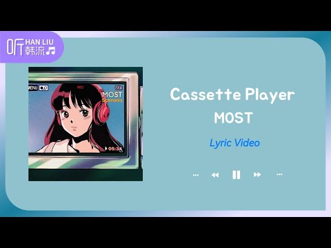 [歌词MV]MOST - Cassette Player中文歌词版