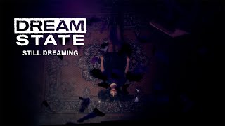 Смотреть клип Dream State - Still Dreaming