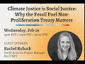 Buen Vivir Talk With Rachel Ruback -- Climate Justice Is Social Justice: Why FFNPT Matters