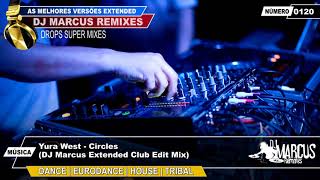 Yura West - Circles (DJ Marcus Extended Club Edit Mix)