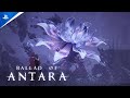 Ballad of antara  announcement trailer  ps5 games