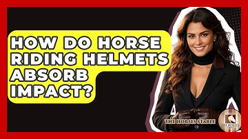 How Do Horse Riding Helmets Absorb Impact? - The Horses Stable