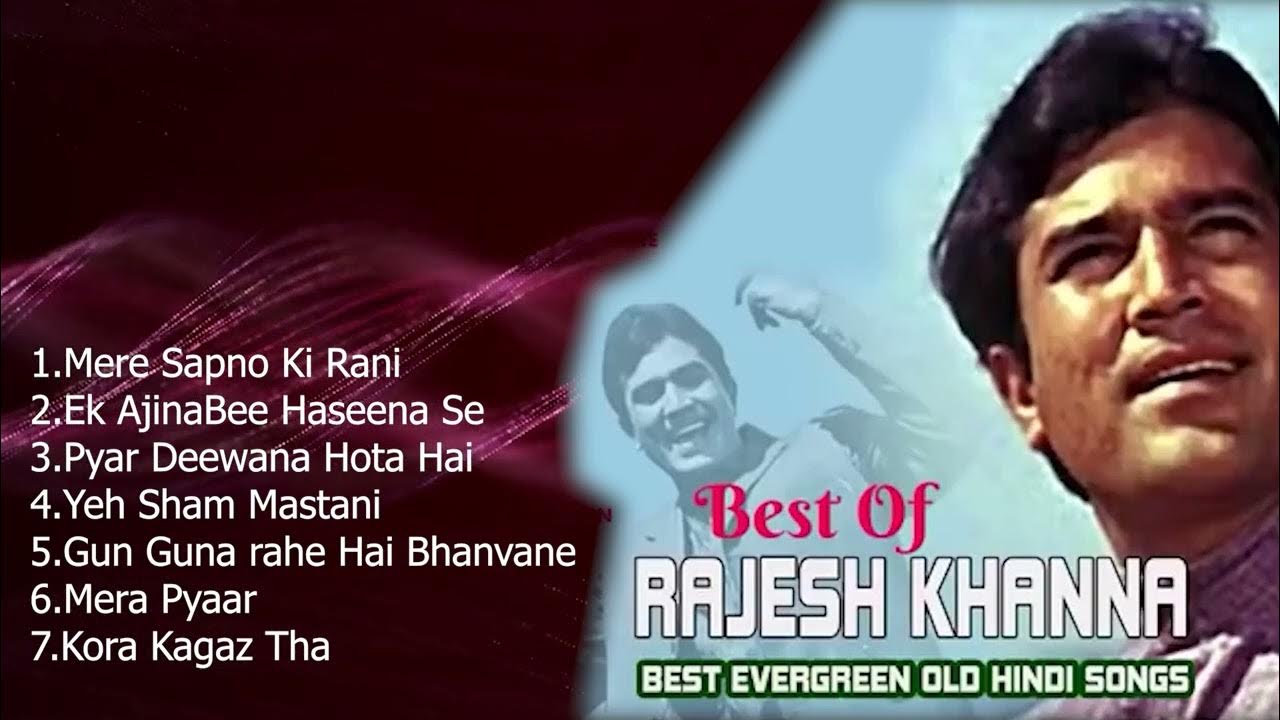 RAJESH KHANNA SUPER HIT SONGS KISHORE KUMAR EVERGREEN SONGS 01 YouTube