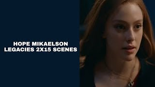 Hope Mikaelson | (2x15) Logoless Scenes