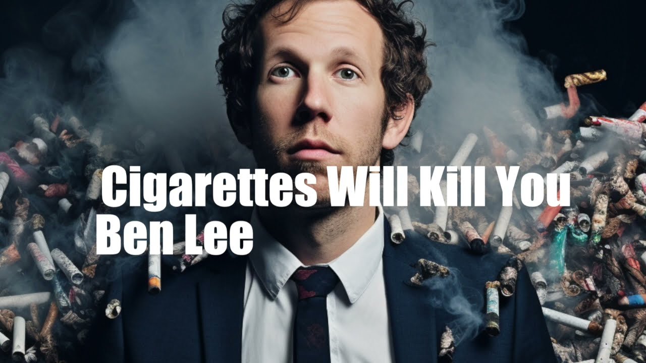 Cigarettes Will Kill You by Ben Lee