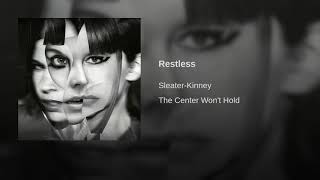 Video thumbnail of "Sleater-Kinney - Restless"