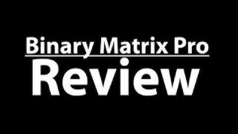 Binary Matrix Pro Review Discount Offer
