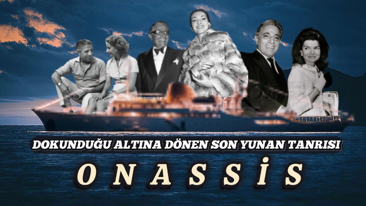 Son Yunan Efsanesi: ARISTOTLE ONASSIS