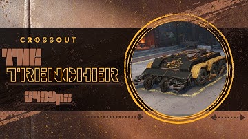 The Trencher - Crossout