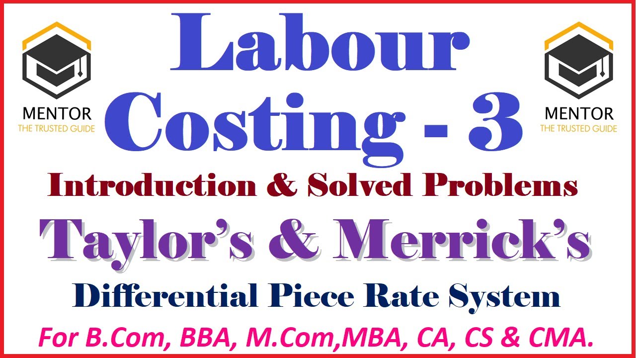 Labour Costing Differential Piece Rate Taylor's piece Rate