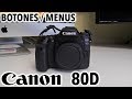 Canon EOS 80D | Revisión botones y menús